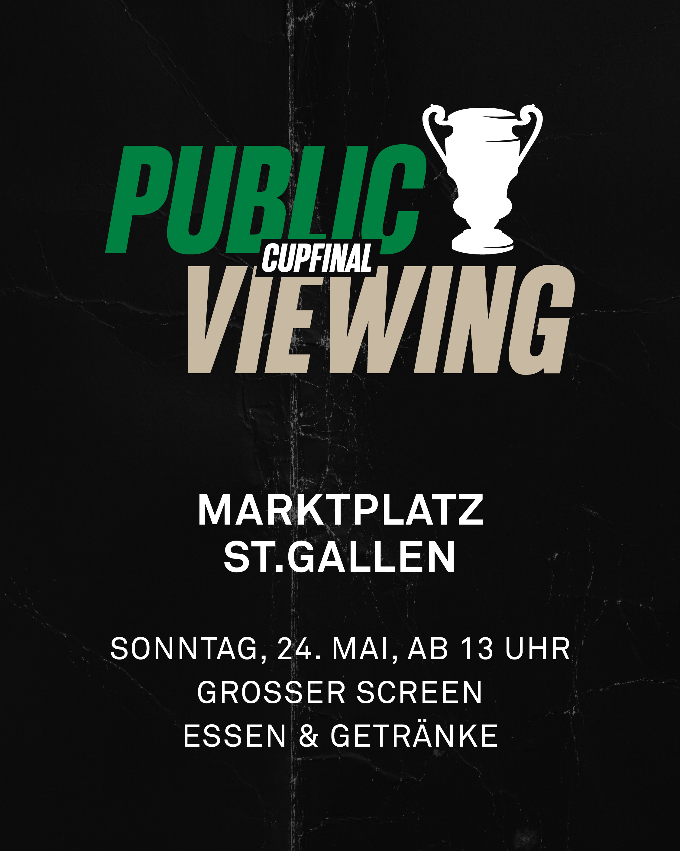 Public Viewing Cupfinal – Marktplatz St.Gallen, Sonntag, 24. Mai, ab 13 Uhr